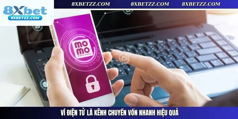 Ví điện tử là kênh chuyển vốn nhanh hiệu quả